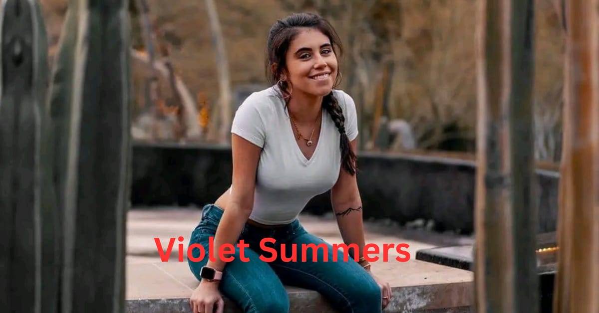 Violet Summers wiki page, Height, Weight, Age, Net Worth & Boyfriend Name